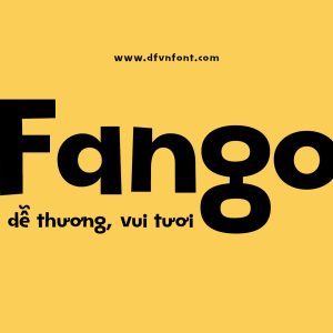 TOMO Fango - Font vui tươi có sẵn dấu tiếng Việt